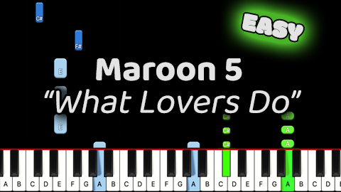 Maroon 5 – What Lovers Do – Easy