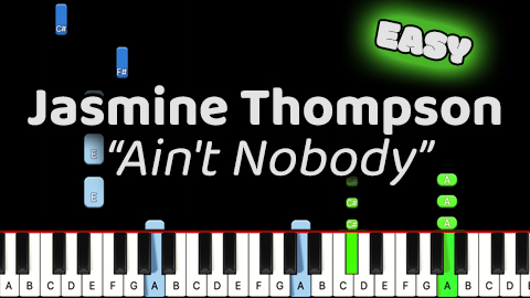 Jasmine Thompson – Ain’t Nobody – Easy