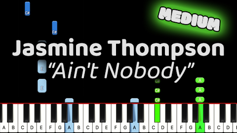 Jasmine Thompson – Ain’t Nobody – Medium
