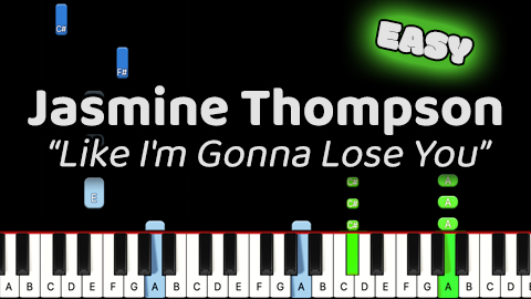 Jasmine Thompson – Like I’m Gonna Lose You – Easy