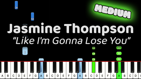 Jasmine Thompson – Like I’m Gonna Lose You – Medium