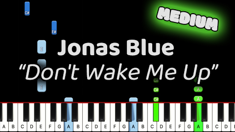 Jonas Blue – Don’t Wake Me Up – Medium