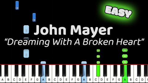 John Mayer – Dreaming With A Broken Heart – Easy