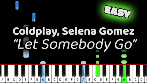 Coldplay ft. Selena Gomez – Let Somebody Go – Easy