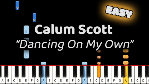 Calum Scott – Dancing On My Own – Easy