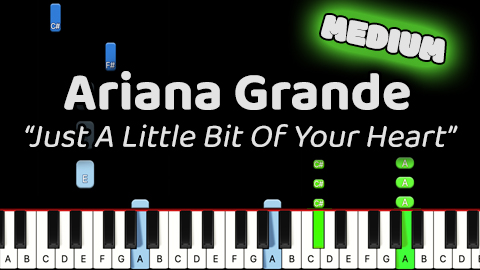 Ariana Grande – Just A Little Bit Of Your Heart – Medium