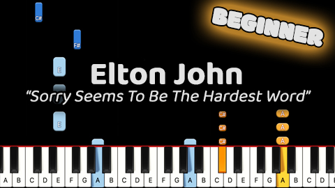 Elton John – Sorry Seems To Be The Hardest Word – Beginner