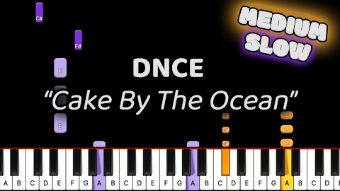 DNCE – Cake By The Ocean – Medium – Slow
