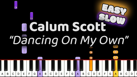 Calum Scott – Dancing On My Own – Easy – Slow