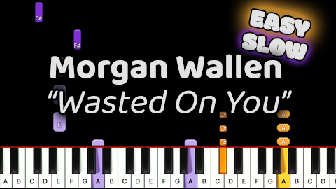 Morgan Wallen – Wasted On You – Easy – Slow