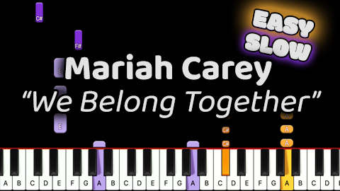 Mariah Carey – We Belong Together – Easy – Slow