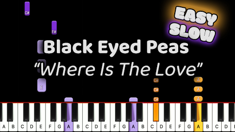 Black Eyed Peas – Where Is The Love – Easy – Slow