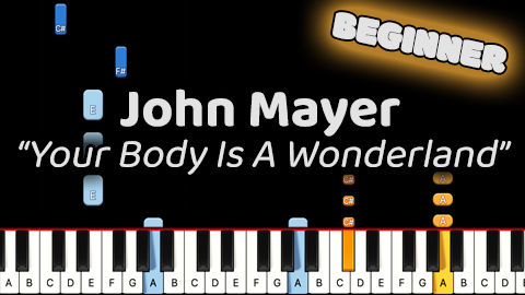 John Mayer – Your Body Is A Wonderland – Beginner – MARKS PIANO