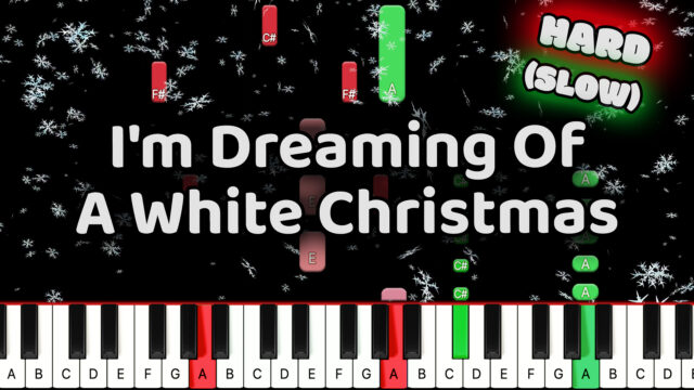 Christmas – I’m Dreaming Of A White Christmas – Hard – Slow