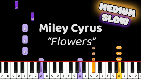 Miley Cyrus – Flowers – Medium – Slow