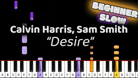 Calvin Harris, Sam Smith – Desire – Beginner – Slow