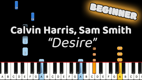 Calvin Harris, Sam Smith – Desire – Beginner