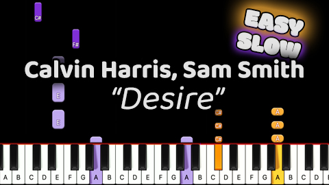 Calvin Harris, Sam Smith – Desire – Easy – Slow