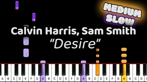 Calvin Harris, Sam Smith – Desire – Medium – Slow