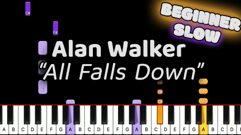 Alan Walker – All Falls Down – Beginner – Slow