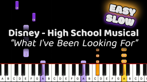 Disney – High School Musical – What I’ve Been Looking For – Easy – Slow