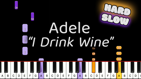 Adele – I Drink Wine – Hard – Slow