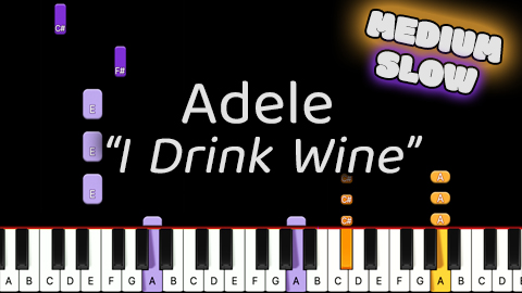 Adele – I Drink Wine – Medium – Slow