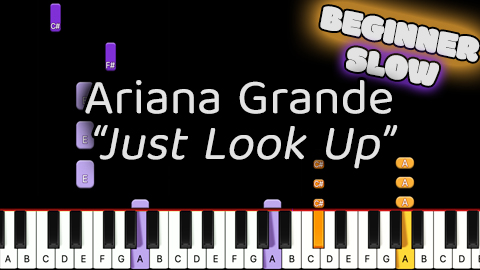 Ariana Grande – Just Look Up – Beginner – Slow