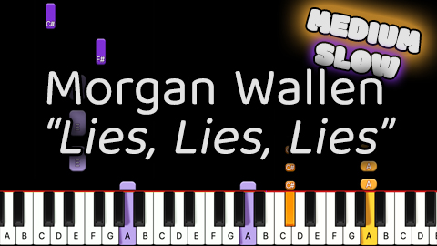 Morgan Wallen – Lies Lies Lies – Medium – Slow