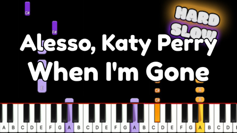 Alesso, Katy Perry – When I’m Gone – Hard – Slow